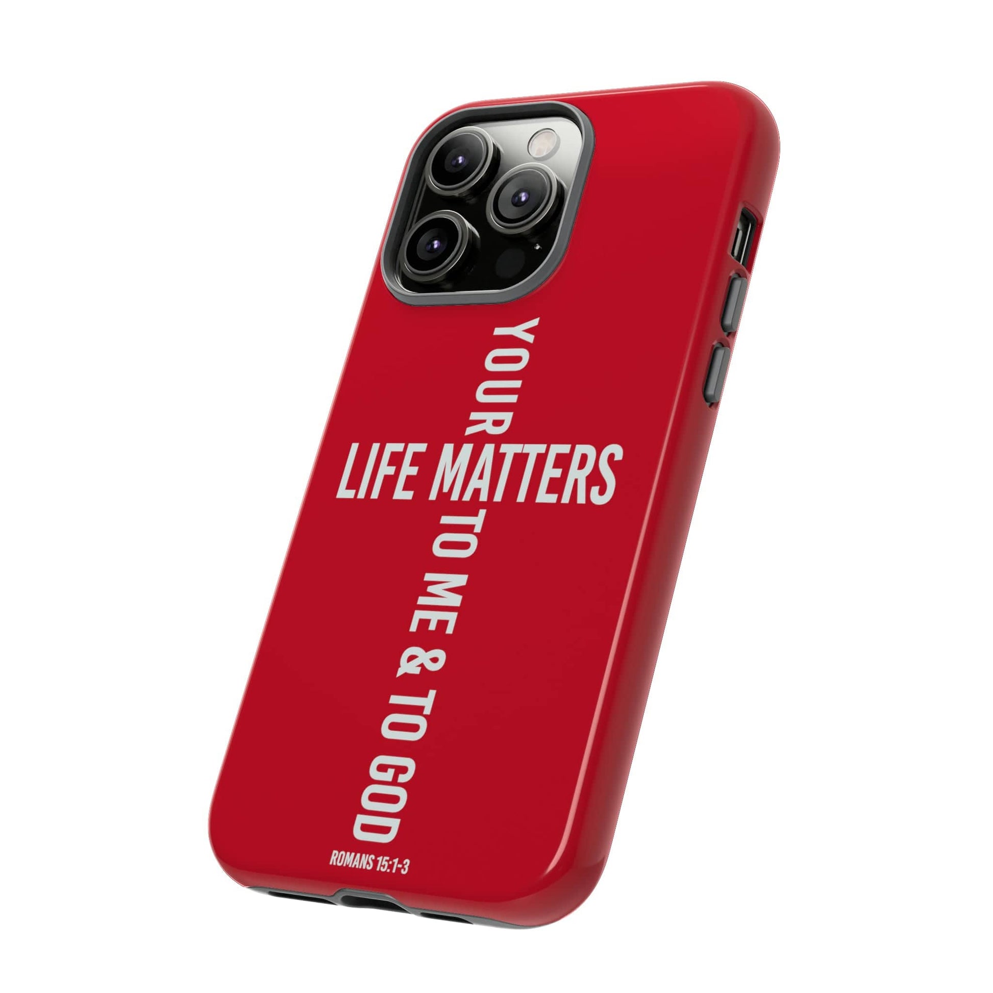 Printify Phone Case Your Life Matters Tough Red Phone Case