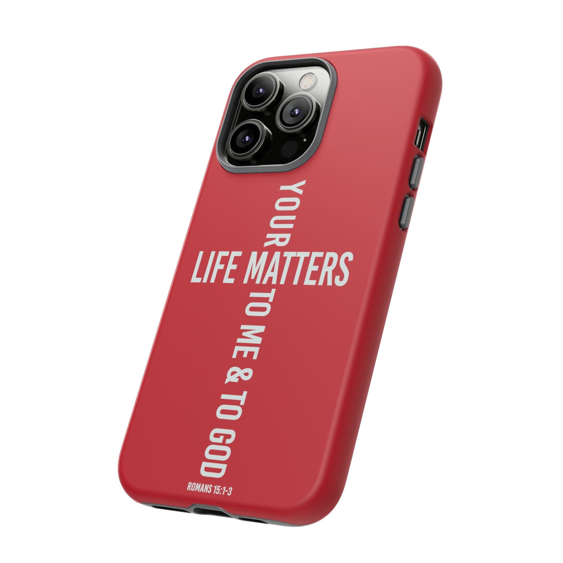 Printify Phone Case Your Life Matters Tough Red Phone Case