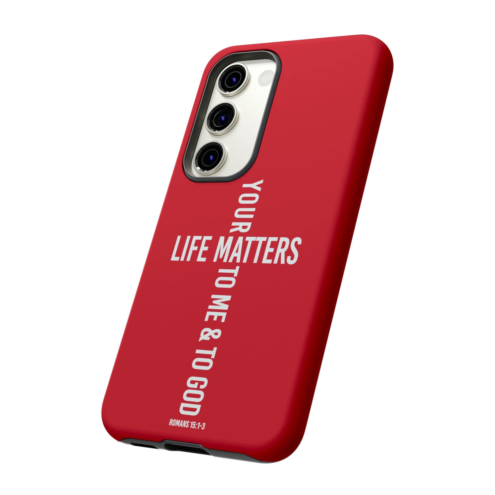 Printify Phone Case Your Life Matters Tough Red Phone Case