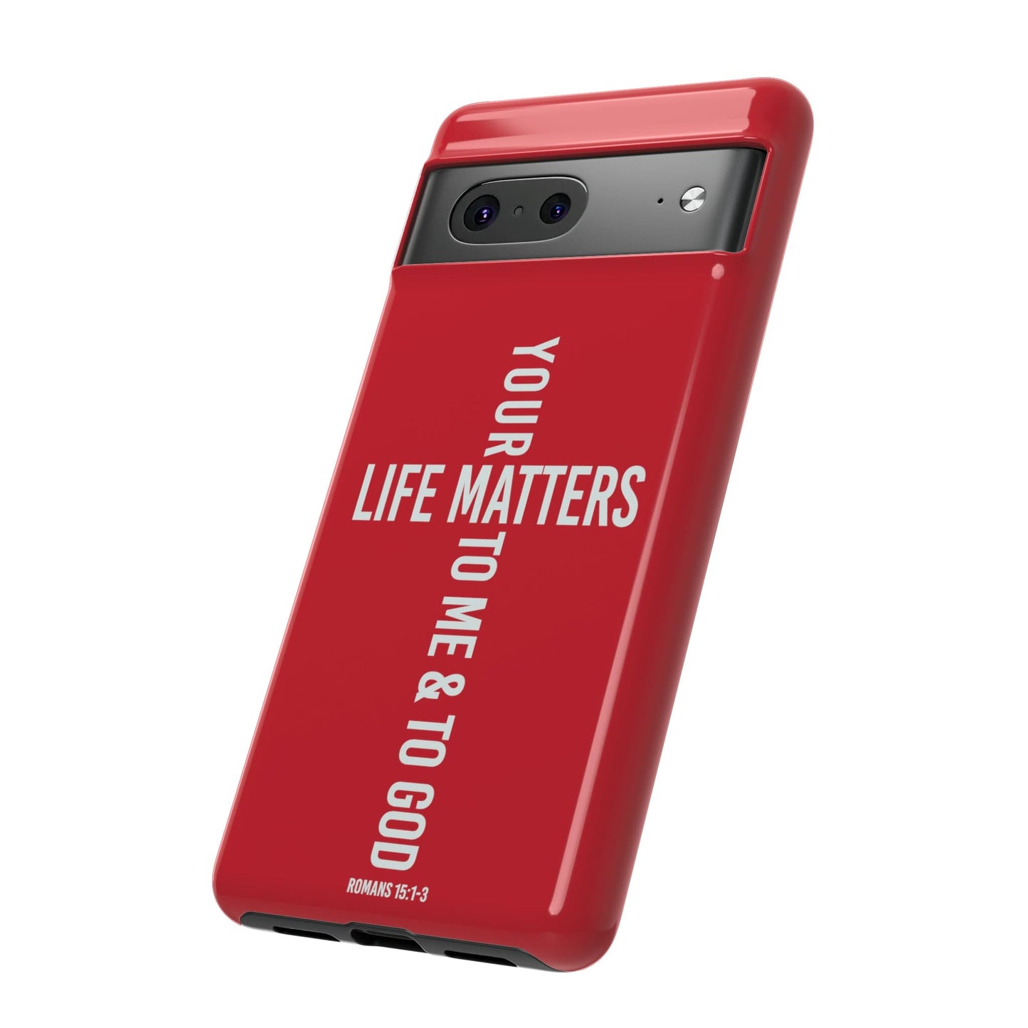 Printify Phone Case Your Life Matters Tough Red Phone Case