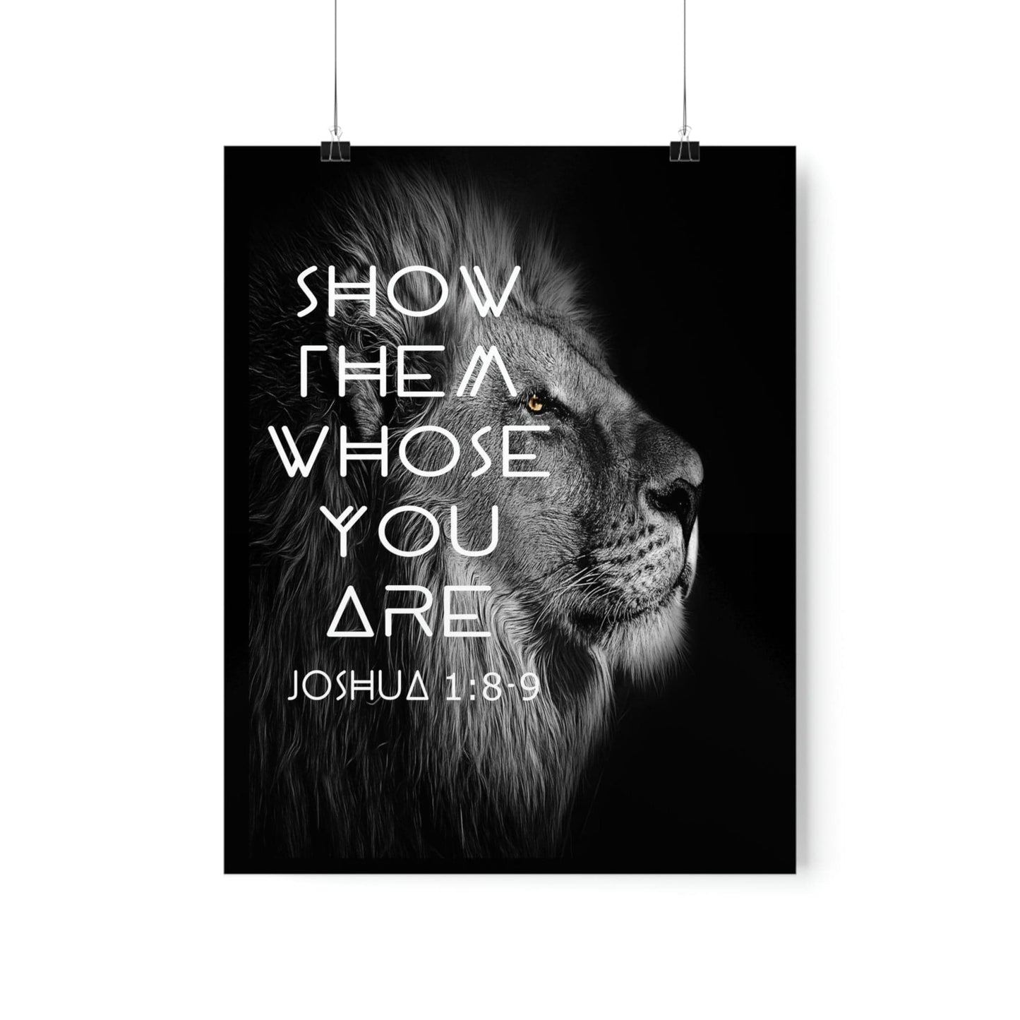 Printify Poster 11″ x 14″ / Matte Show Them Whose You Are - Joshua 1:8-9 Premium Christian Bible Verse Poster
