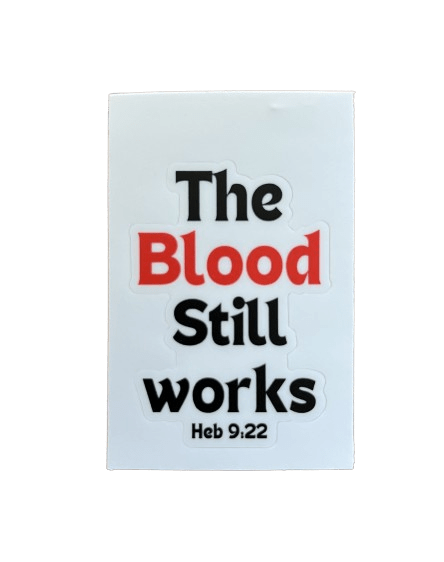 Wrighteous Wear Decorative Stickers The Blood Still Works Christian Sticker