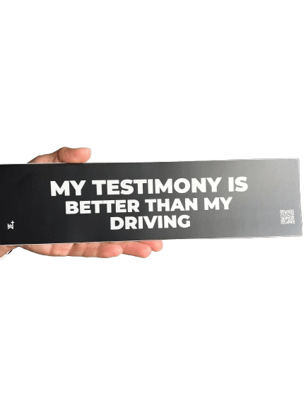 Wrighteous Wear My Testimony is Better than My Driving Bumper Sticker