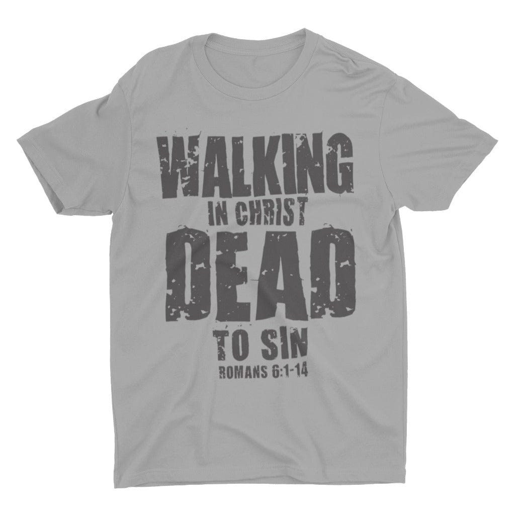 Wrighteous Wear T-Shirt S / Ash Gray Walking Dead to Sin Unisex Christian T-shirt
