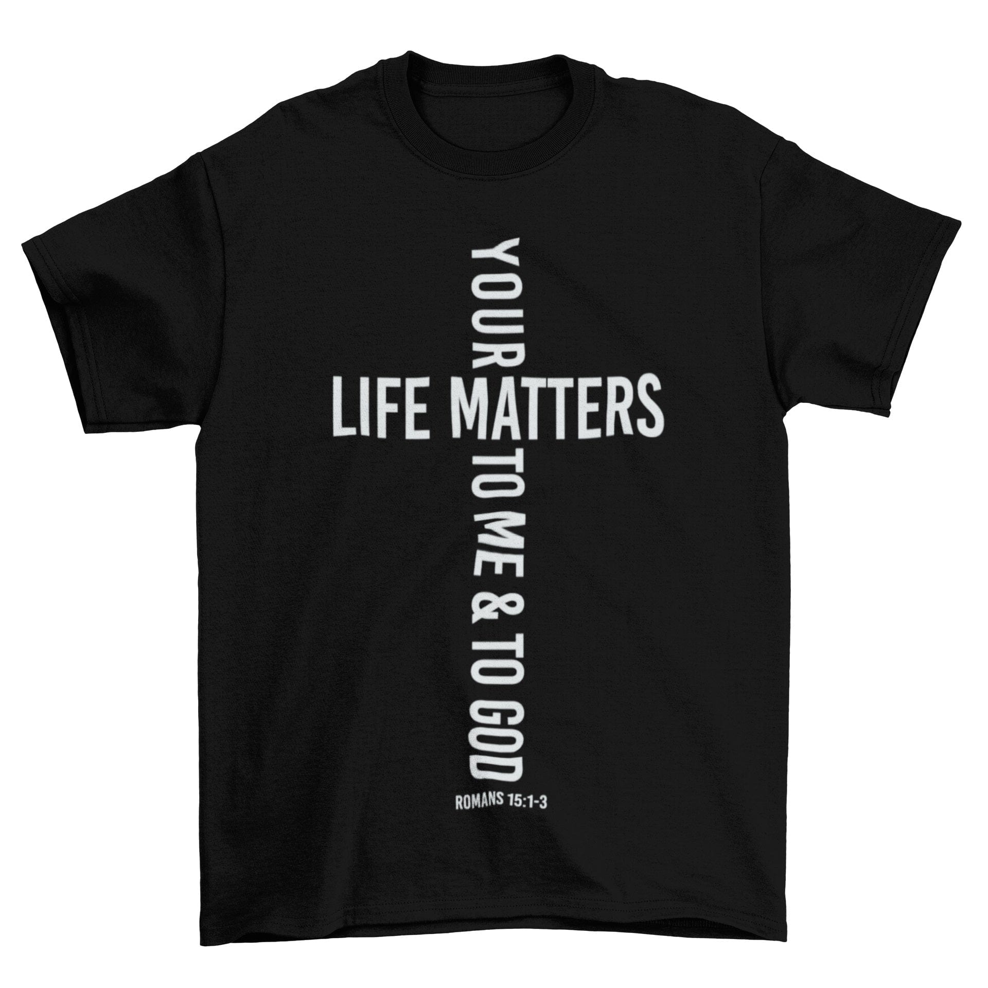 Wrighteous Wear T-Shirt S / Black Your Life Matters Unisex Christian T-shirt